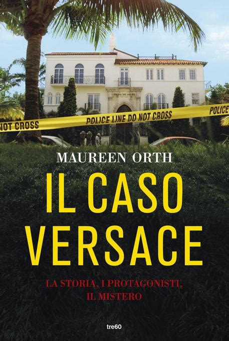 l assassinio di gianni versace libro|Il caso Versace .